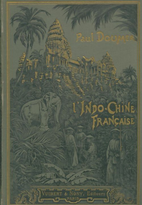 Livrenpoche : L'Indo-chine française. Souvenirs - Paul Doumer - Livre