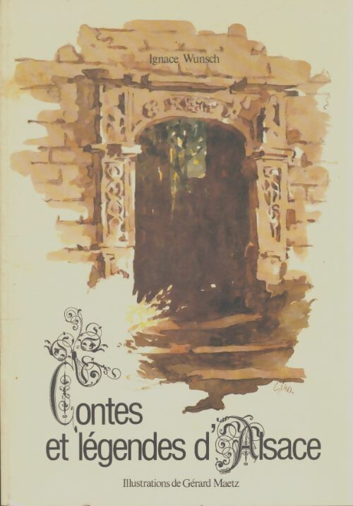 Livrenpoche : Contes et légendes d'Alsace - Ignace Wunsch - Livre