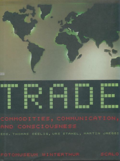 Livrenpoche : Trade : Commodities communication and consciousness - Collectif - Livre