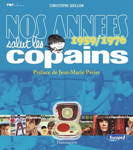 Livrenpoche : Nos années salut les copains : 1959-1976 - Christophe Quillien - Livre