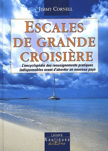 Livrenpoche : Escales de grande croisière - Jimmy Cornell - Livre