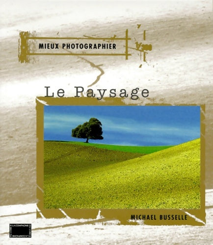 Livrenpoche : Le paysage - Michael Busselle - Livre