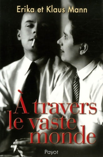 Livrenpoche : A travers le vaste monde - Erika Mann - Livre
