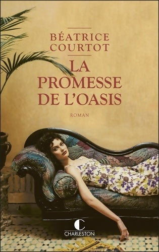 Livrenpoche : La Promesse de l'oasis - Béatrice Courtot - Livre