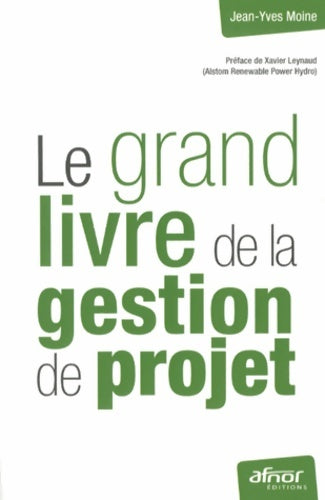 Livrenpoche : Le grand livre de la gestion de projet - Jean-Yves Moine - Livre