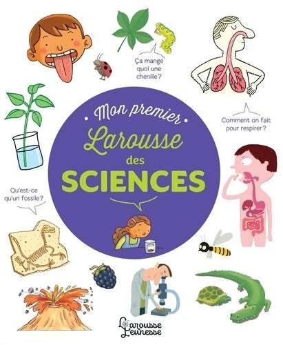 Livrenpoche : Mon premier Larousse des sciences - Pascal Chauvel - Livre