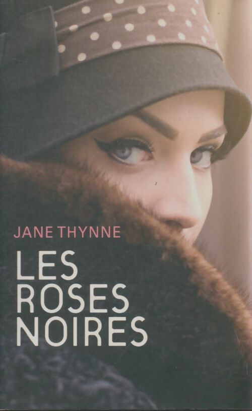 Livrenpoche : Les roses noires - Jane Thynne - Livre
