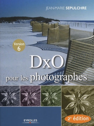 Livrenpoche : DxO pour les photographes - Jean-Marie Sepulchre - Livre