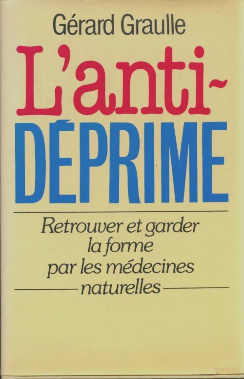 Livrenpoche : L'anti-déprime - Gérard Graulle - Livre