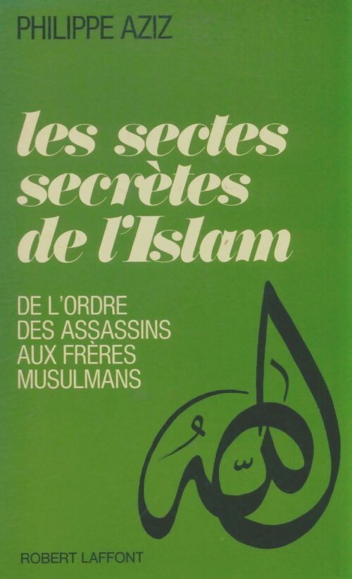 Livrenpoche : Les sectes secrètes de l'Islam - Philippe Aziz - Livre
