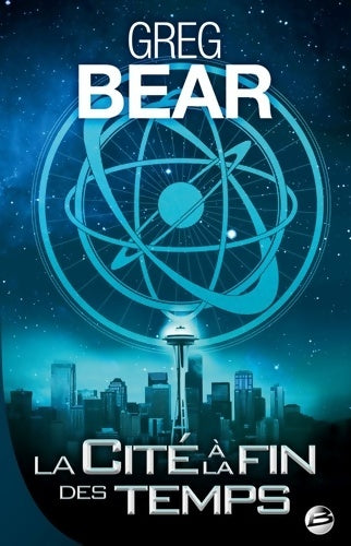 Livrenpoche : La Cité à la fin des temps - Greg Bear - Livre