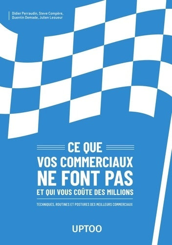 Livrenpoche : Ce que vos commerciaux ne font pas et qui vous coûte des millions - Didier Perraudin - Livre