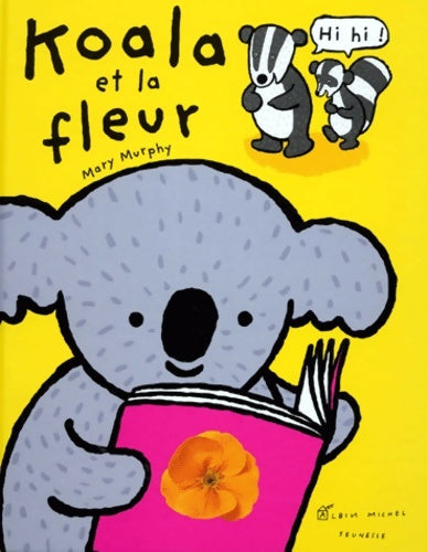 Livrenpoche : Koala et la fleur - Mary Murphy - Livre