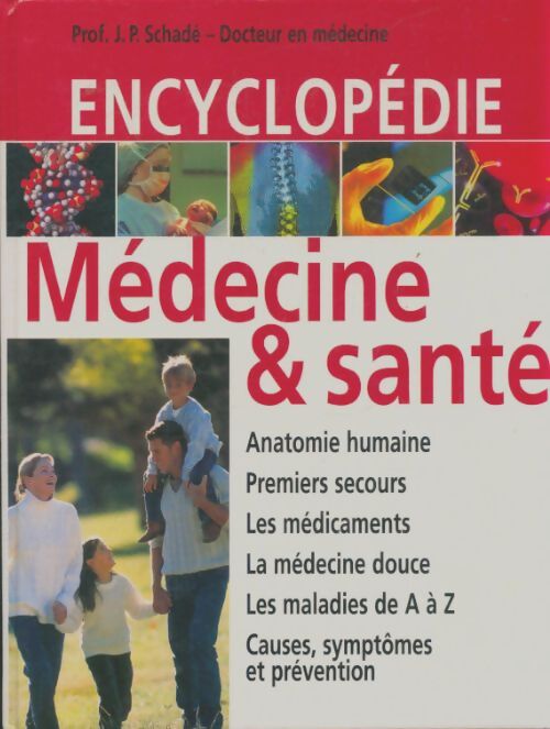 Livrenpoche : Encyclopédie médecine & santé - J.P. Schadé - Livre