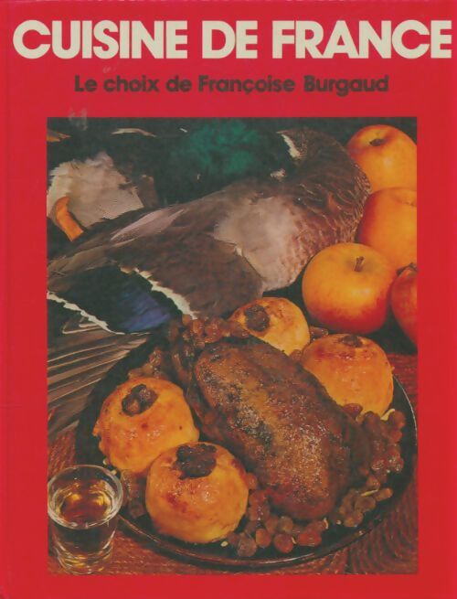 Livrenpoche : Cuisine de France - Françoise Burgaud - Livre