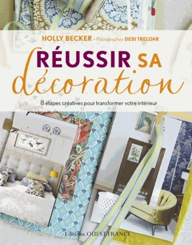 Livrenpoche : Réussir sa décoration - Holly Becker - Livre