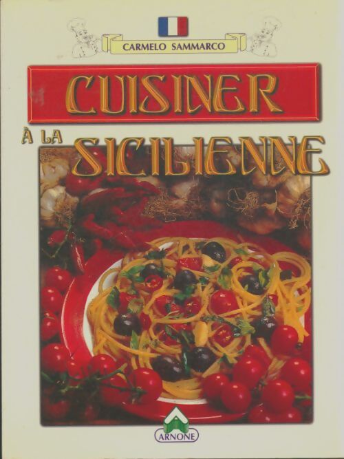 Livrenpoche : Cuisiner à la sicilienne - Carmelo Sammarco - Livre