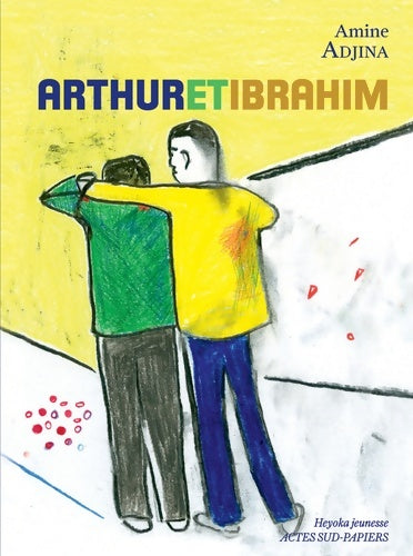 Livrenpoche : Arthur et Ibrahim - Amine Adjina - Livre
