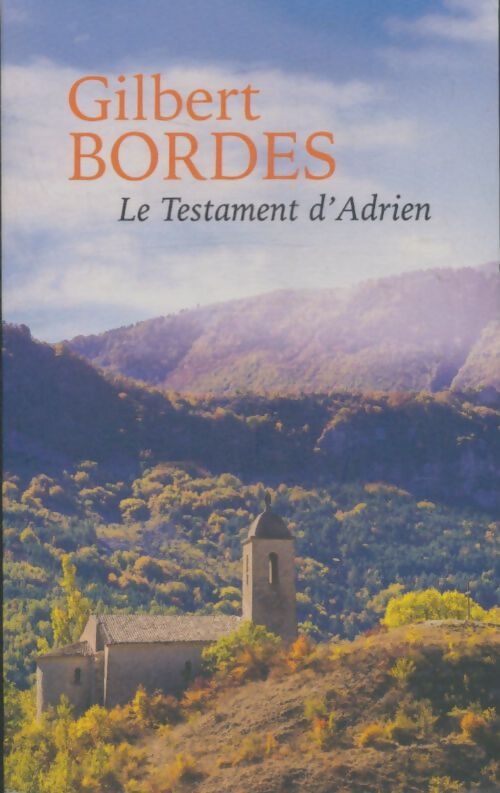 Livrenpoche : Le testament d'Adrien - Gilbert Bordes - Livre