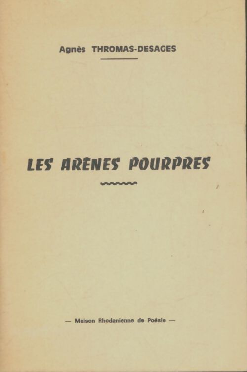 Livrenpoche : Les arènes pourpres - Agnès Thromas-Desages - Livre