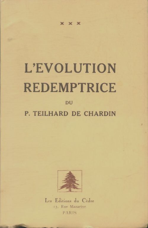Livrenpoche : L'évolution rédemptrice du P. Teilhard de Chardin - Xxx - Livre