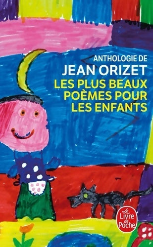 Livrenpoche : Les plus beaux poèmes pour les enfants - Jean Orizet - Livre