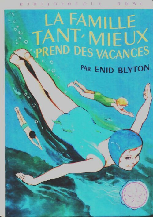 Livrenpoche : La famille Tant-Mieux prend des vacances - Enid Blyton - Livre