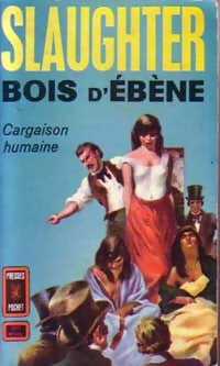 Livrenpoche : Bois d'ébène - Frank Gill Slaughter - Livre