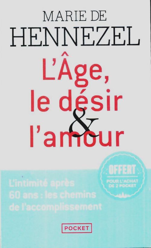 Livrenpoche : L'âge, le sexe & l'amour - Marie De Hennezel - Livre