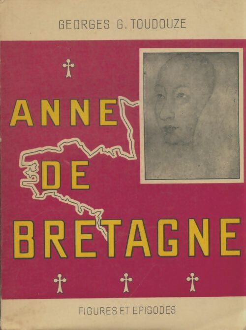 Livrenpoche : Anne de Bretagne - Georges-Gustave Toudouze - Livre