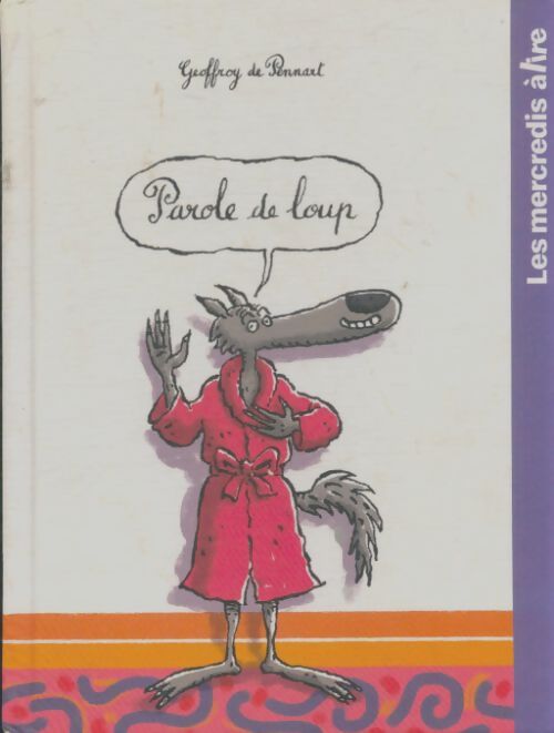 Livrenpoche : Parole de loup - Geoffroy De Pennart - Livre