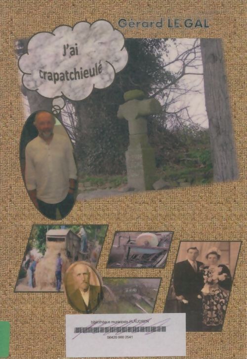 Livrenpoche : J'ai crapatchieulé - Gérard Le Gal - Livre