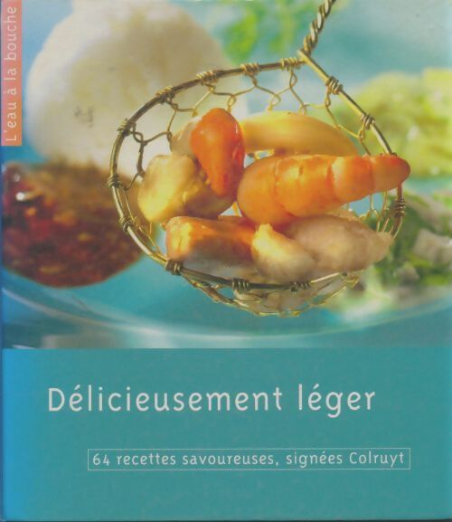 Livrenpoche : Délicieusement léger - Collectif - Livre