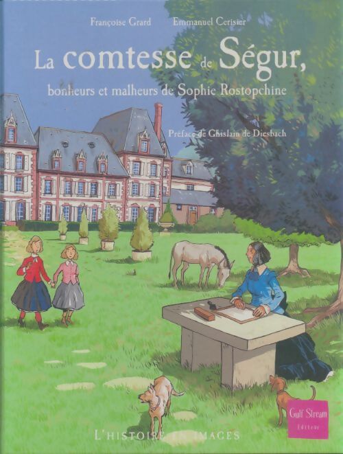 Livrenpoche : La comtesse de Ségur bonheurs et malheurs de Sophie Rostopchine - Françoise Grard - Livre