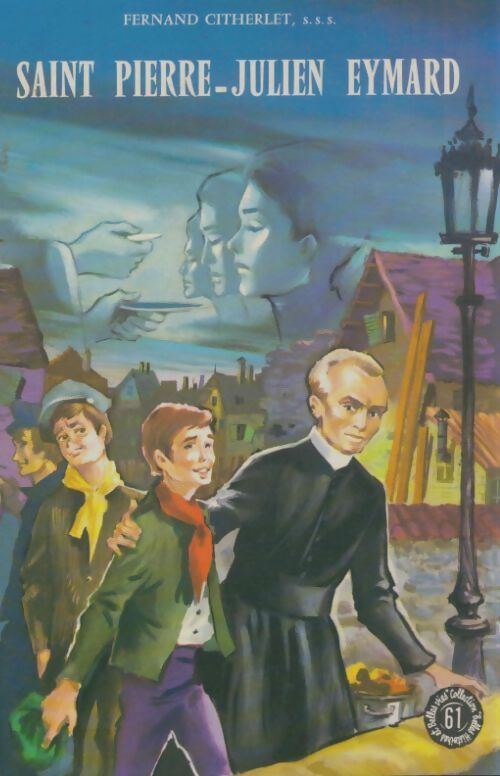 Livrenpoche : Saint Pierre-Julien Eymard - Fernand Citherlet - Livre