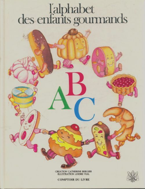 Livrenpoche : L'alphabet des enfants gourmands - Caherine Bergier - Livre
