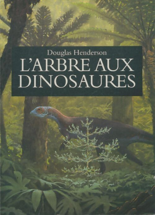 Livrenpoche : L'arbre aux dinosaures - Douglas Henderson - Livre
