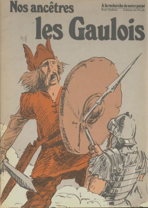 Livrenpoche : Nos ancêtres les gaulois - Rose Gralhon - Livre
