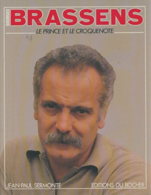 Livrenpoche : Brassens le prince et le croquenote - Jean-Paul Sermonte - Livre