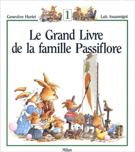 Livrenpoche : Le grand livre de la famille Passiflore Tome I - Geneviève Huriet - Livre
