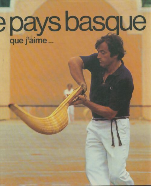 Livrenpoche : Le pays basque que j'aime - Collectif - Livre