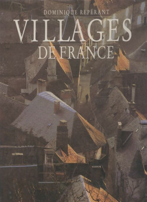 Livrenpoche : Villages de France - Dominique Repérant - Livre