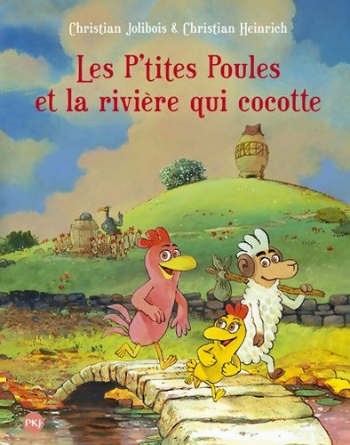 Livrenpoche : Les p'tites poules et la rivière qui cocotte - Christian Jolibois - Livre