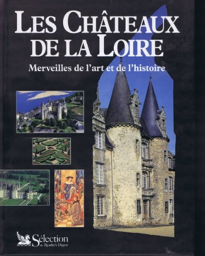 Livrenpoche : Les châteaux de la loire : Merveilles de l'art et de l'histoire - Collectif - Livre