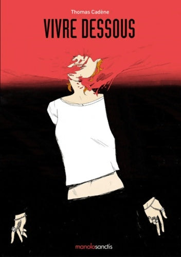 Livrenpoche : Vivre dessous - Thomas Cadène - Livre