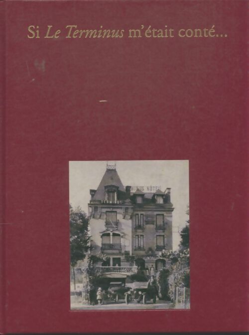 Livrenpoche : Si le Terminus m'était conte / Un lot de recettes - Collectif - Livre