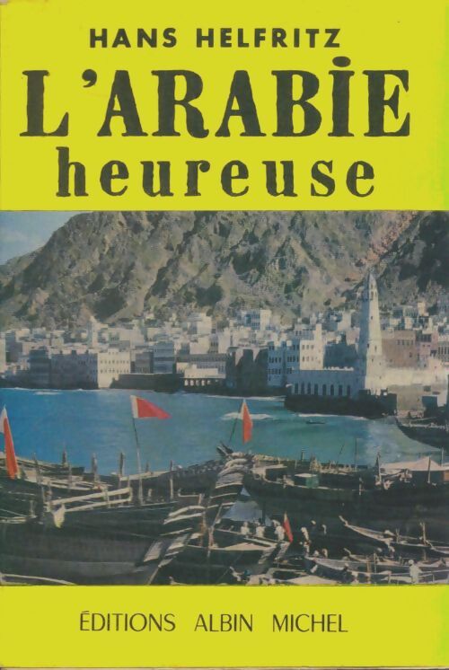 Livrenpoche : L'arabie heureuse - Hans Helfritz - Livre