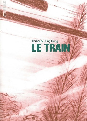 Livrenpoche : Le train - Chihoi - Livre