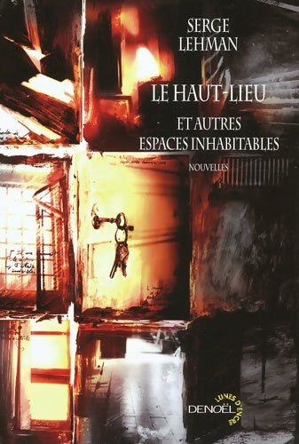 Livrenpoche : Le haut-lieu et autres espaces inhabitables - Serge Lehman - Livre
