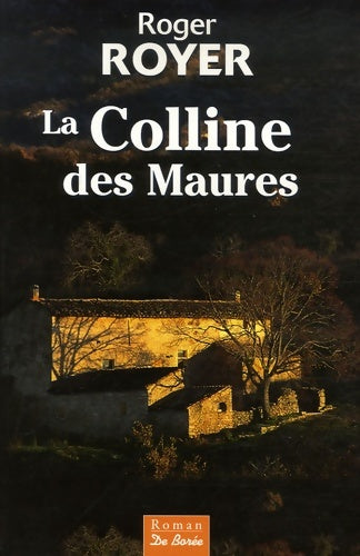 Livrenpoche : La colline des Maures - Roger Royer - Livre